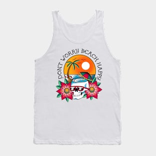 Dont Worry Beach Happy Tank Top